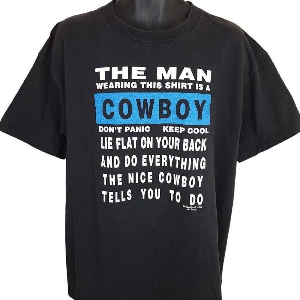 Cowboy T Shirt Vintage 90s The Man Wearing This Shirt Rodeo Oneita Mens Size XL